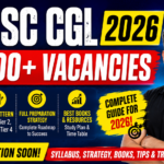 SSC CGL 2026 12,000+ Vacancies, Salary, Exam Pattern & Full Preparation Strategy