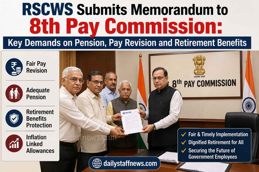 RSCWS Submits Memorandum to 8th Pay Commission: